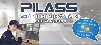 PILASS PARKING - GIẢI PHÁP QUẢN LÝ BÃI XE CHUYÊN DỤNG, ĐA NHIỆM