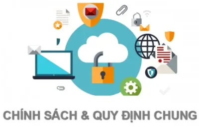 chinh sach va quy dinh chung